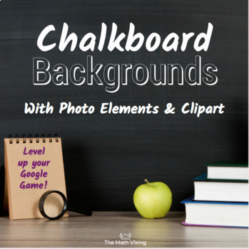 Preview of Google Slides Presentations: Chalkboard Backgrounds; Editable Photos; Clipart