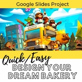 Google Slides Project: Design Your Dream Bakery