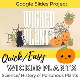 Google Slides Project: Wicked Plants 