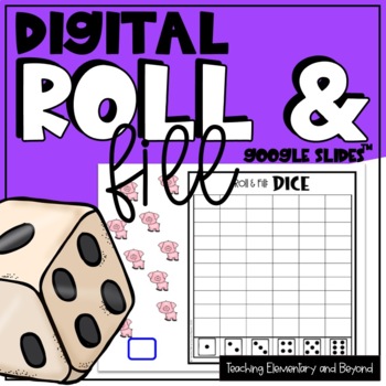 Preview of Google Classroom™ Roll & Fill Digital Dice Graphing Activity | Distance Learning
