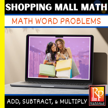 Preview of Google Slides: SHOPPING MALL MATH- Add, Subtract & Multiply- Mixed Word Problems