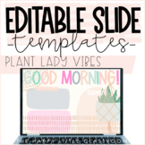 Google Slides Template | Plant Lady Vibes | Editable Slide