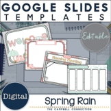 Google Slides Templates | Editable | Spring Rain