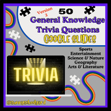 Google Slides Trivia Game - 50 Questions (General Knowledg