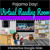 Google Slides: Virtual Reading Classroom: Pajama Day