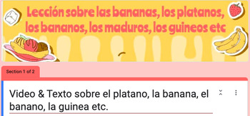 Preview of Google form Video and Text in Spanish about Bananas / Exports / Types of Bananas