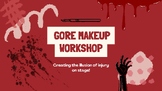 Gore Makeup Workshop Slides