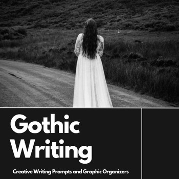 Preview of Gothic Creative Writing Prompts and Graphic Organizers for Narrative Writing