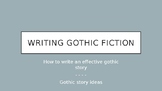 Gothic Fiction- How to Write a Gothic Short Story