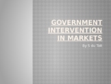 Goverment intervention in markets. (price ceilings and pri