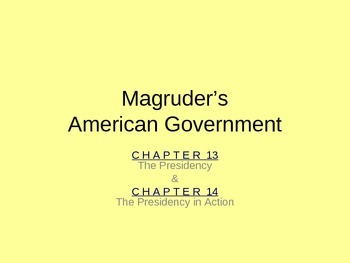 Preview of Government: Chp 13 and 14 [The Presidency] ppt