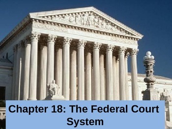 Preview of Government: Chp 18 The Federal Court System ppt