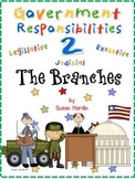 Government Responsibilities 2:  The Branches - Legislative