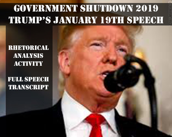 Preview of Government Shutdown 2019 - Trump's January 19th Speech - Rhetorical Analysis