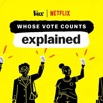 Preview of Government US History Netflix & Vox Whose Vote Counts Documentary with Key