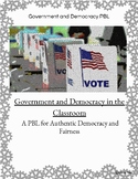 Government and Democracy in the Classroom PBL Unit
