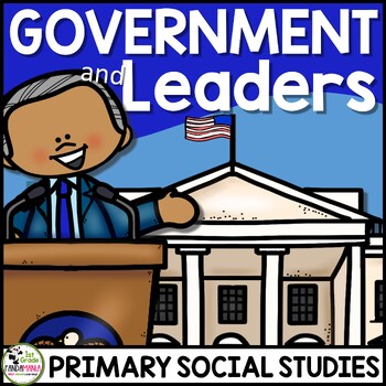 Preview of Government and Leaders Social Studies Civics Unit (FLIP Book INCLUDED)
