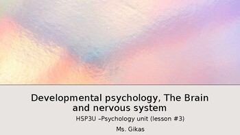 Preview of Gr.11 APS-Psychology Unit lesson 3- Developmental psychology &Nervous system