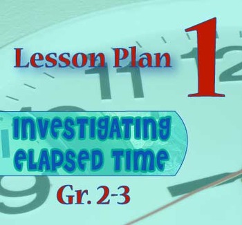 Preview of Gr. 2-3 Lesson 1 of 12: Introduction to ELAPSED TIME