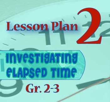 Preview of Gr. 2-3 Lesson 2 of 12: One HOUR of ELAPSED TIME