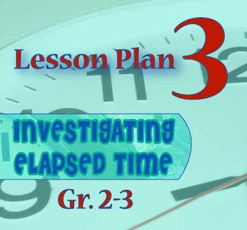 Preview of Gr. 2-3 Lesson 3 of 12:  Making an ELAPSED TIME Water Clock