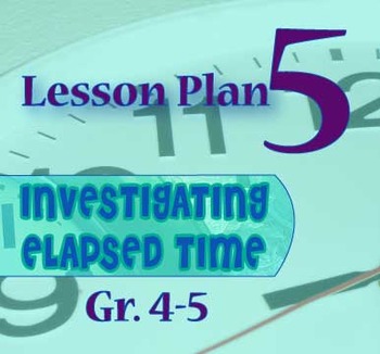 Preview of Gr. 4-5 Lesson 5 of 12: "SECONDS Count!" ELAPSED TIME Lesson