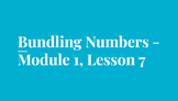 Gr.4 Module 1 Lesson 7 Practice- Bundling Numbers and Expa