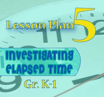 Preview of Gr. K-1 Lesson 5 of 12: One MINUTE of ELAPSED TIME
