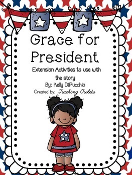 Preview of Grace For President by DiPucchio - Literature Unit