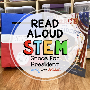 Preview of Grace for President READ ALOUD STEM™ Challenge