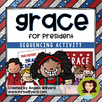 Preview of Grace for President Sequencing Activity - Presidents' Day / Election Day