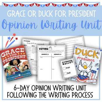 Preview of Grace or Duck for President? Democracy/Voting Opinion Writing Unit 2nd Grade