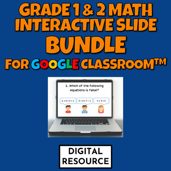 Preview of Grade 1 & 2 Math Interactive Slide Bundle for Google Classroom Digital Resource