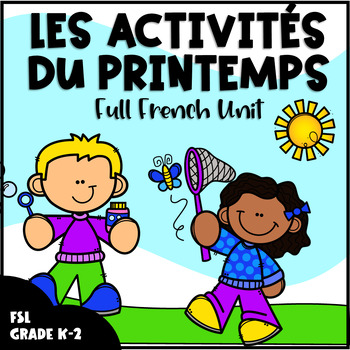 Preview of Grade 1-3 Core French Spring Full Unit /Les activités du Printemps / FSL