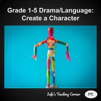 Preview of Grade 1-5 Drama/Language: Create a Character