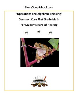 Preview of Grade 1, CCS: Operations w/ Algebraic Thinking for the Hard of Hearing