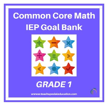 Preview of Grade 1 Common Core Math IEP  Goal Bank