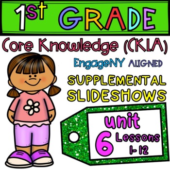 Preview of Grade 1 | Core Knowledge | Skills Slideshows UNIT 6 Lessons 1-12 (CKLA ALIGNED)