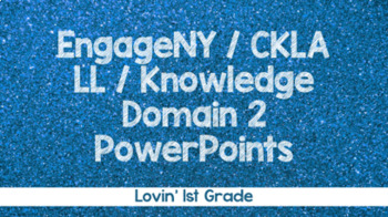 Preview of Grade 1 ENY / CKLA Knowledge Domain 2 PowerPoints
