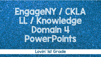 Preview of Grade 1 ENY / CKLA Knowledge Domain 4 PowerPoints