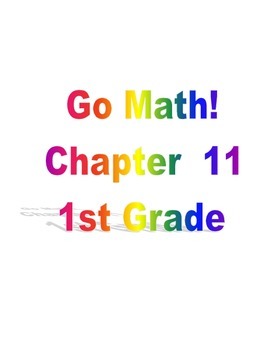 Preview of Grade 1 Go Math! Chapter 11 Lesson Plans (Based on School Year 2014-15 Edition)