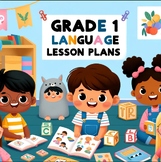 Grade 1 Language 2023 Lesson Plans A-D (55+ Lesson Plans)