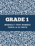 Grade 1 Module 1 Math Test Bundle