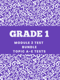 Grade 1 Module 2 Math Topic Tests Bundle