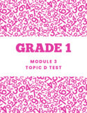 Grade 1 Module 3 Topic D Math Test