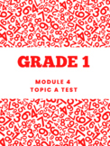 Grade 1 Module 4 Topic A and B Math Test