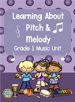Preview of Grade 1 Music - Part 4 - Learning About Pitch and Melody