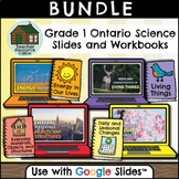 Grade 1 Ontario SCIENCE Workbooks and Slides
