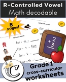 Grade 1 R-Controlled Vowel Decodable Math Worksheet Packet