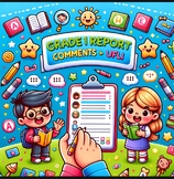 Grade 1 Report Card Comments + UFLI Comments